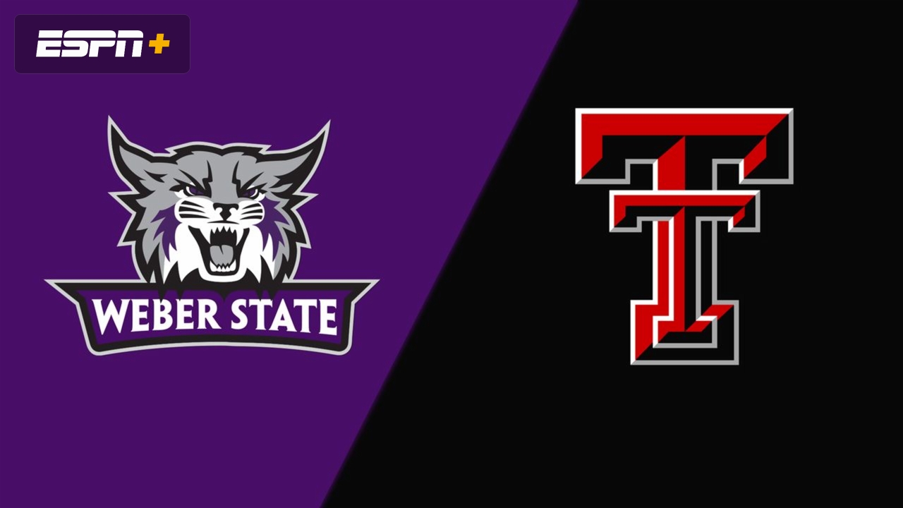 Weber State vs. Texas Tech