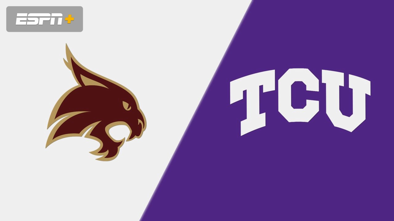 Texas State vs. TCU