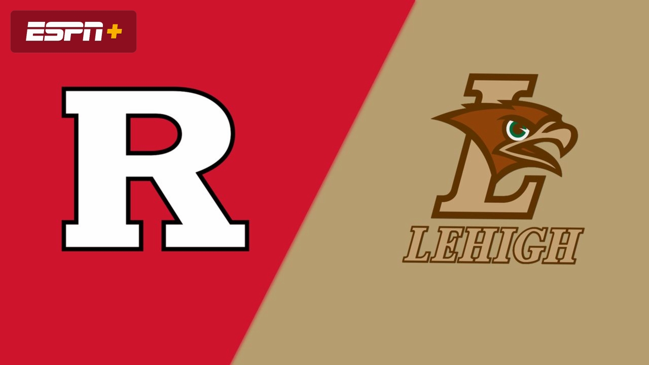 Rutgers vs. Lehigh