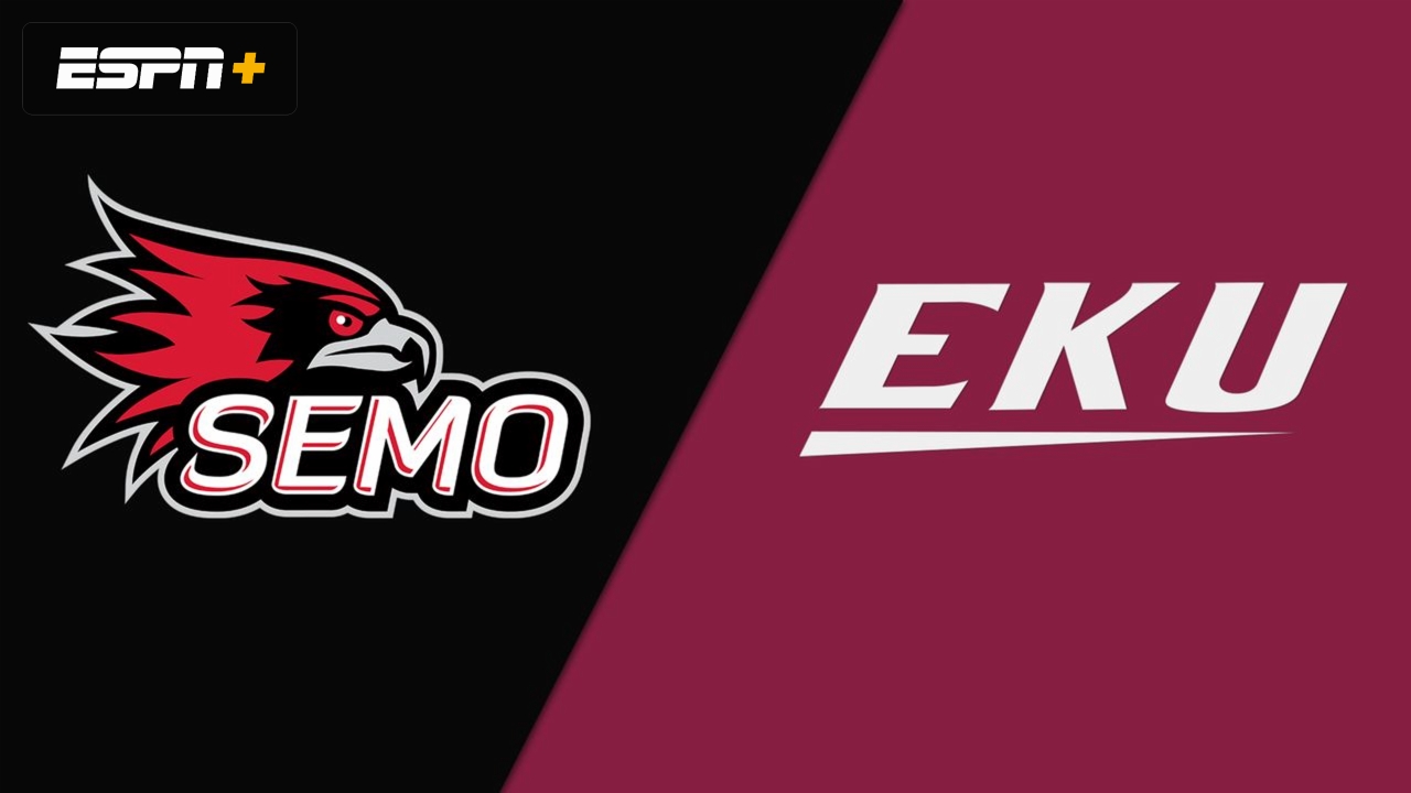 Southeast Missouri State vs. Eastern Kentucky