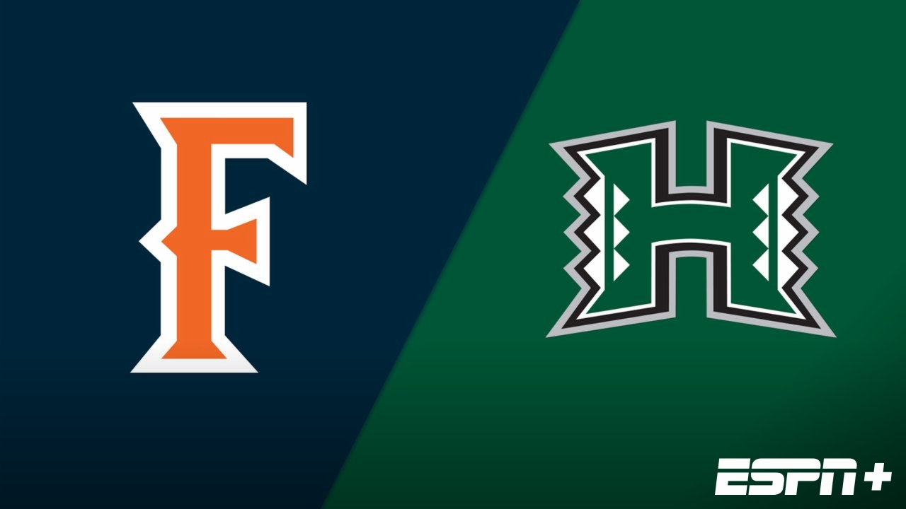 Cal State Fullerton vs. Hawai'i
