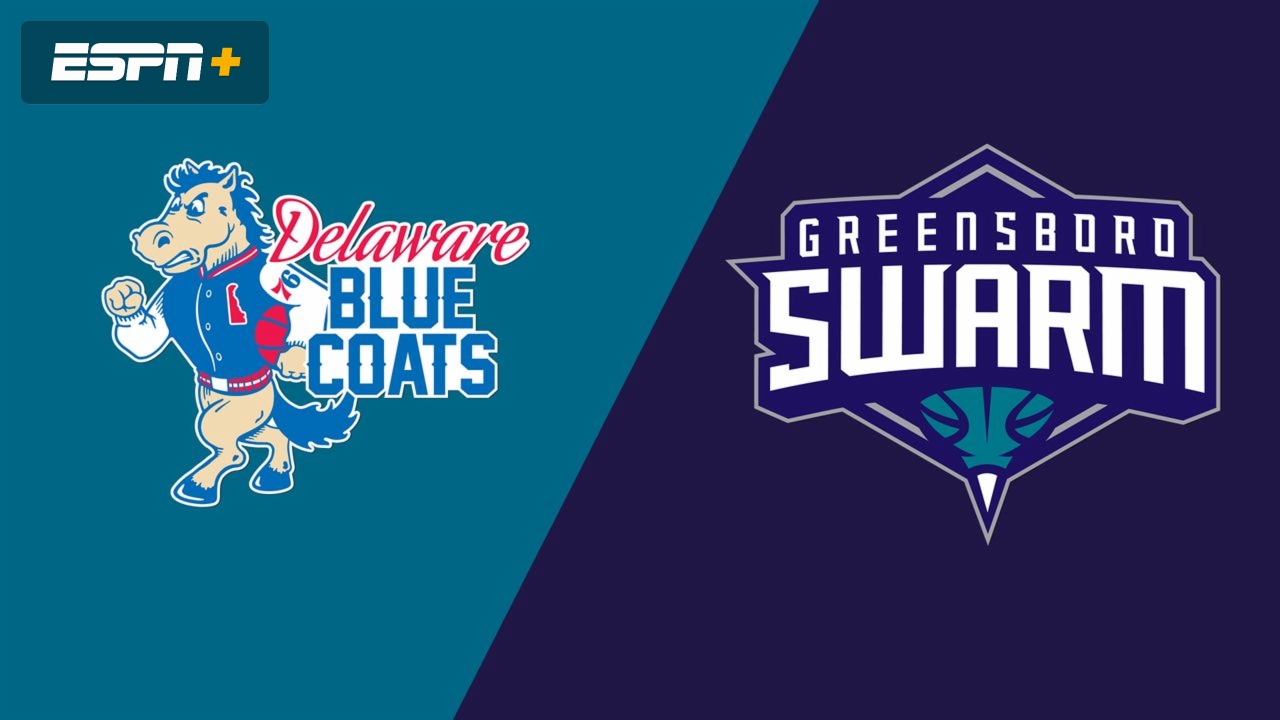 Delaware Blue Coats vs. Greensboro Swarm