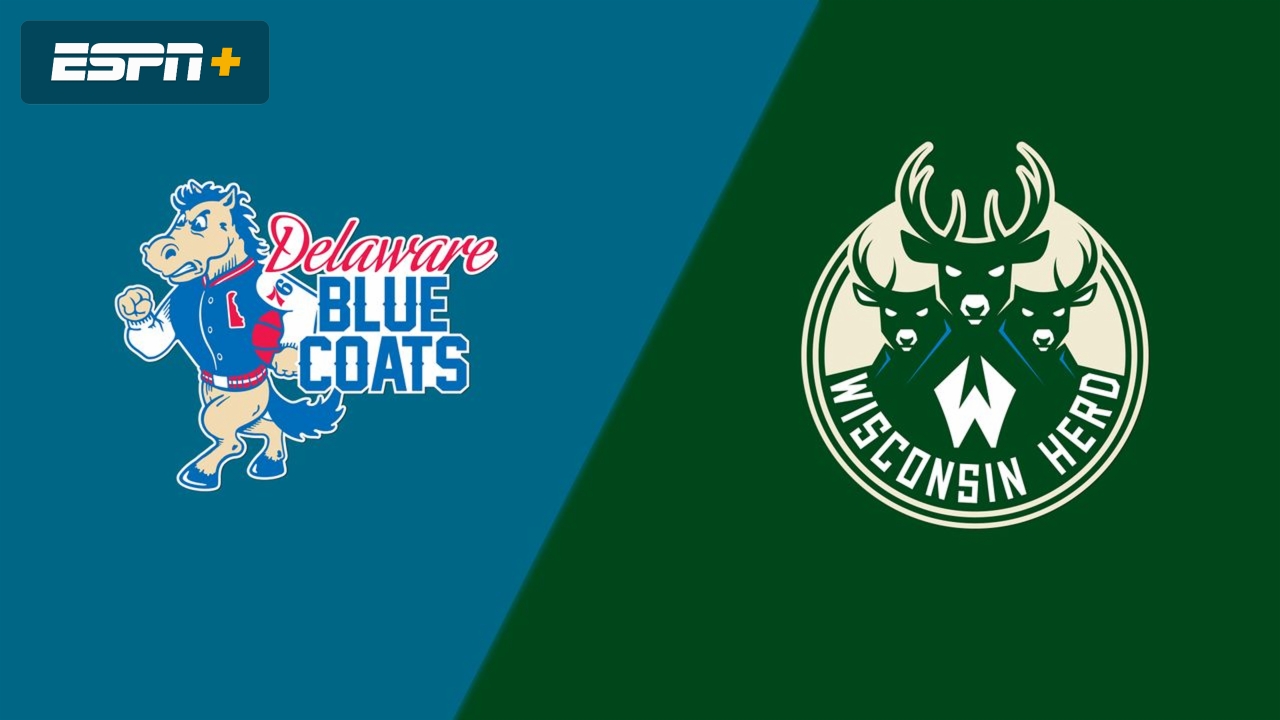 Delaware Blue Coats vs. Wisconsin Herd