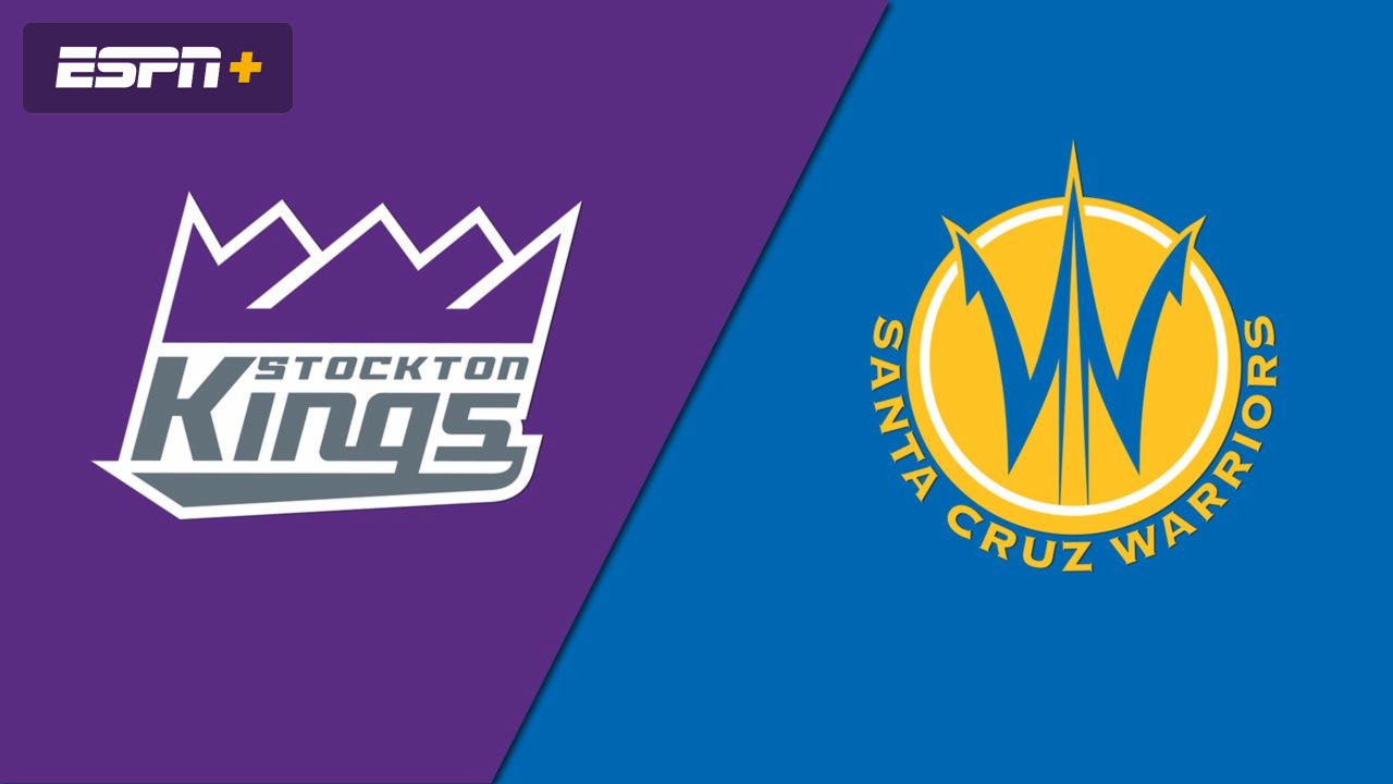 Stockton Kings vs. Santa Cruz Warriors