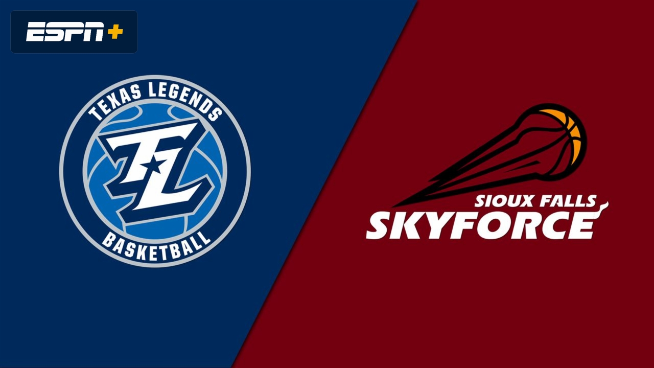 Texas Legends vs. Sioux Falls Skyforce