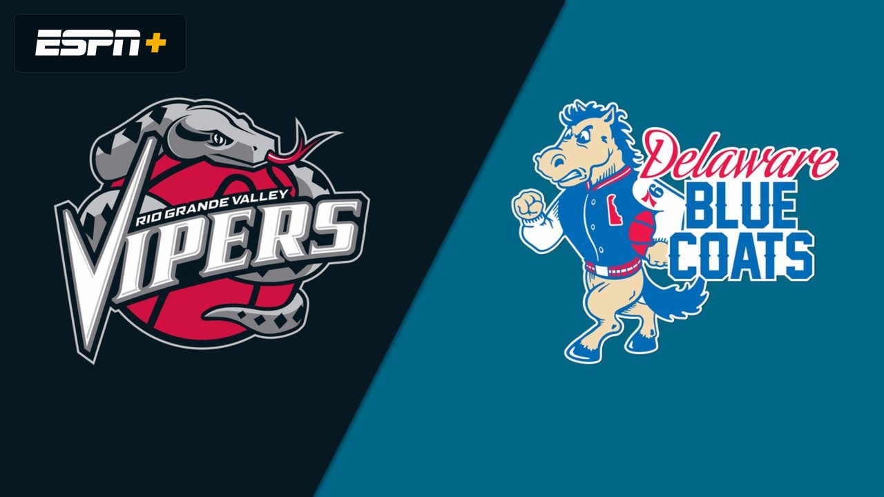 Rio Grande Valley Vipers vs. Delaware Blue Coats