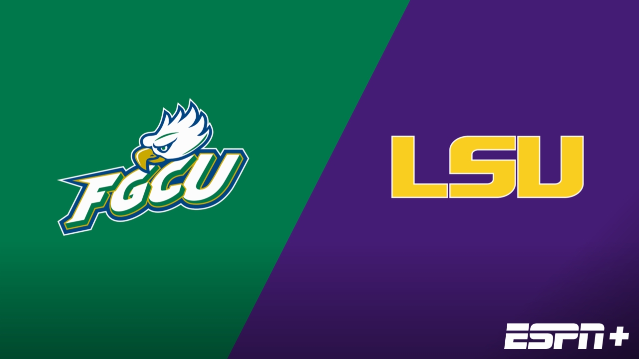 Florida Gulf Coast vs. LSU