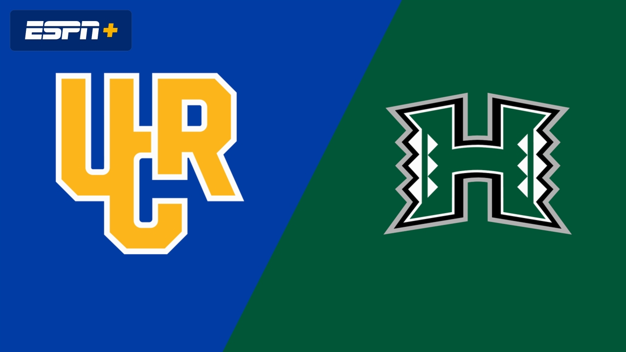 UC Riverside vs. Hawai'i