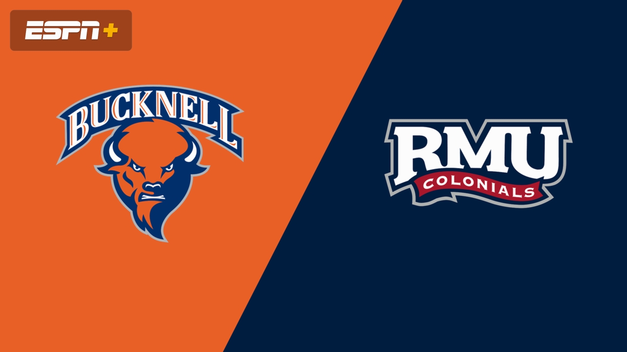 Bucknell vs. Robert Morris