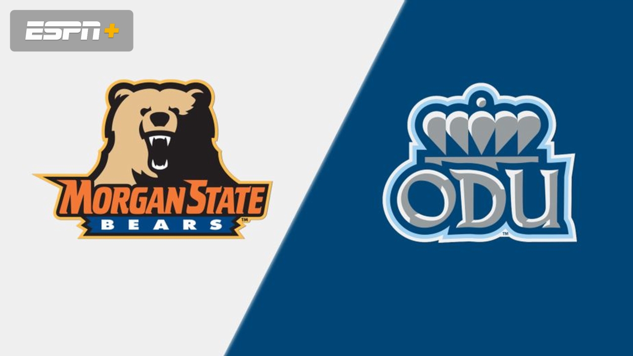 Morgan State vs. Old Dominion