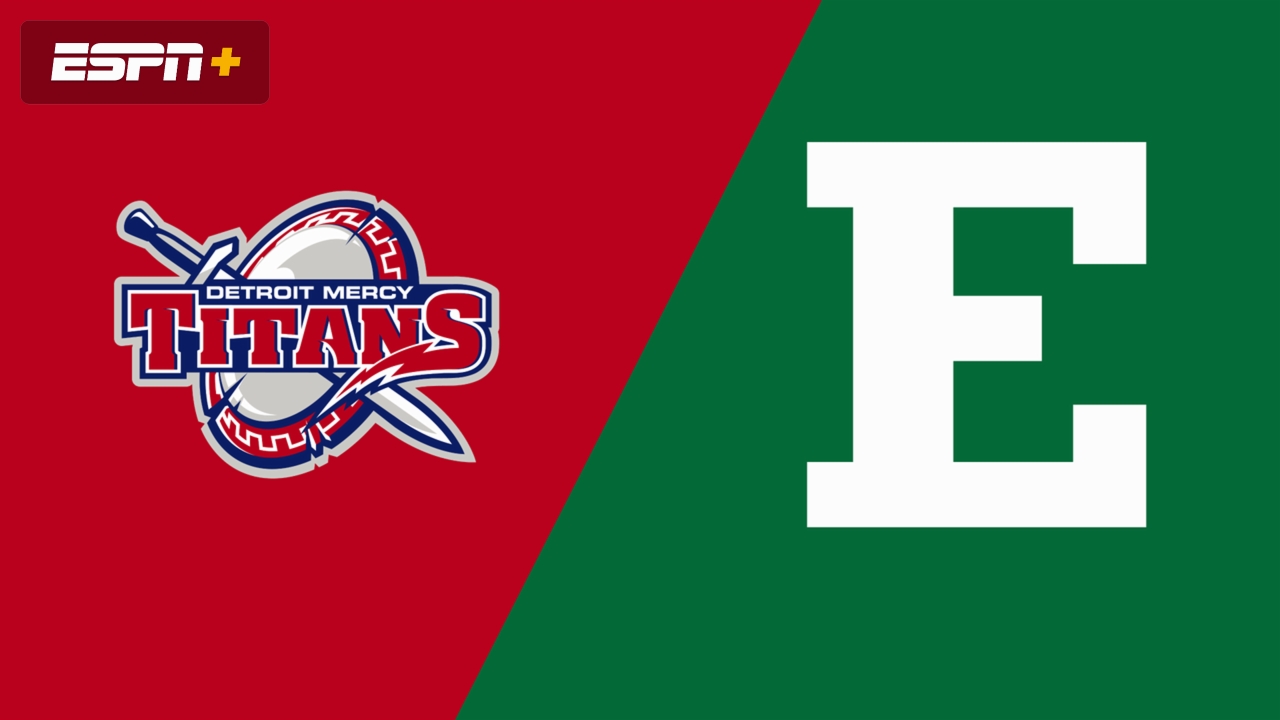 Detroit Mercy vs. Eastern Michigan