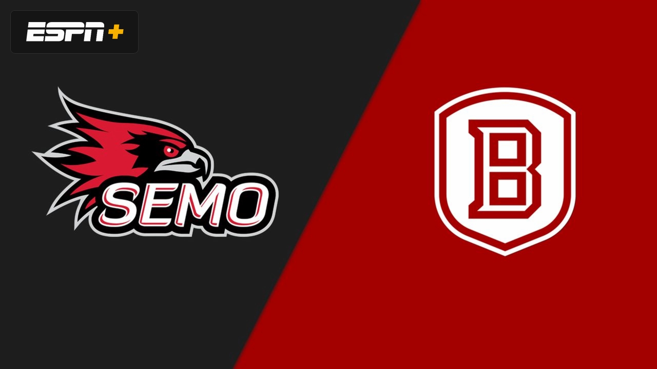 Southeast Missouri State vs. Bradley