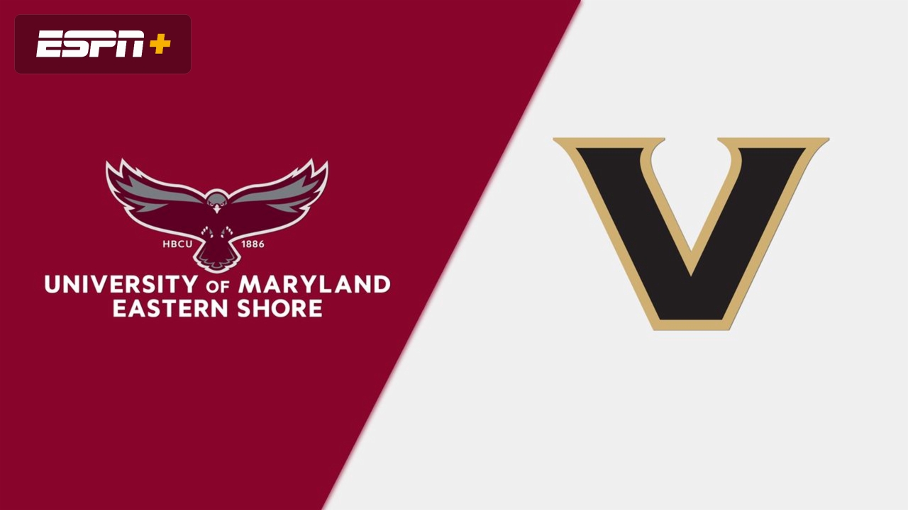 Maryland-Eastern Shore vs. Vanderbilt