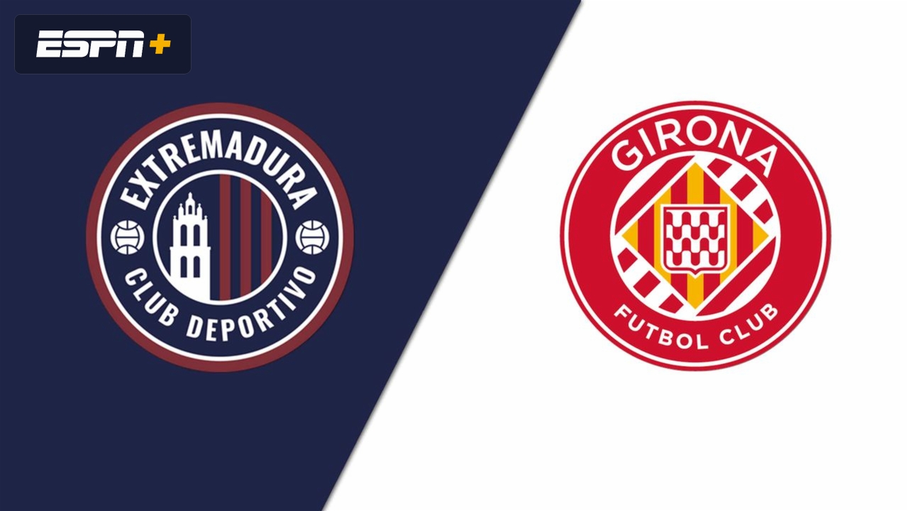 CD Extremadura vs. Girona (Round 1) (Copa del Rey)