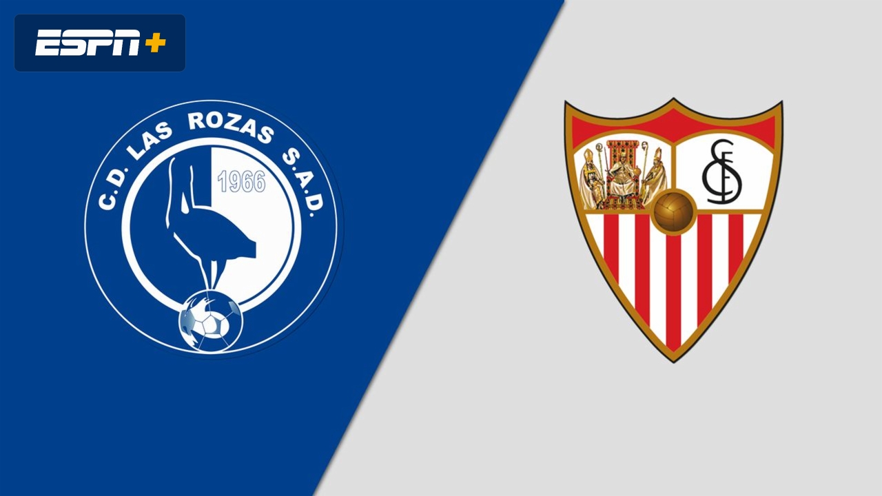 Las Rozas vs. Sevilla (Round 1) (Copa del Rey)