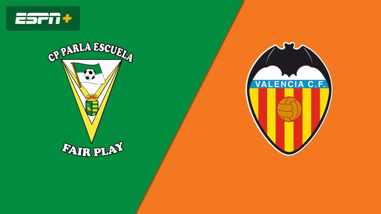 CP Parla Escuela vs. Valencia (Round 1) (Copa del Rey)