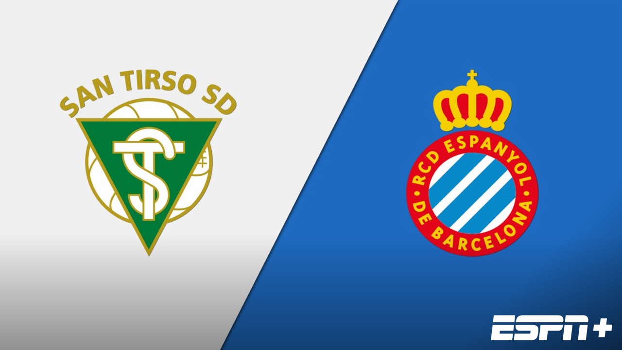 San Tirso SD vs. Espanyol (Round 1) (Copa del Rey)