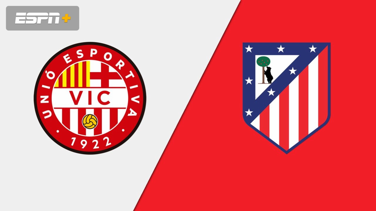 En Español-Vic vs. Atletico de Madrid (Fecha #1) (Copa del Rey)