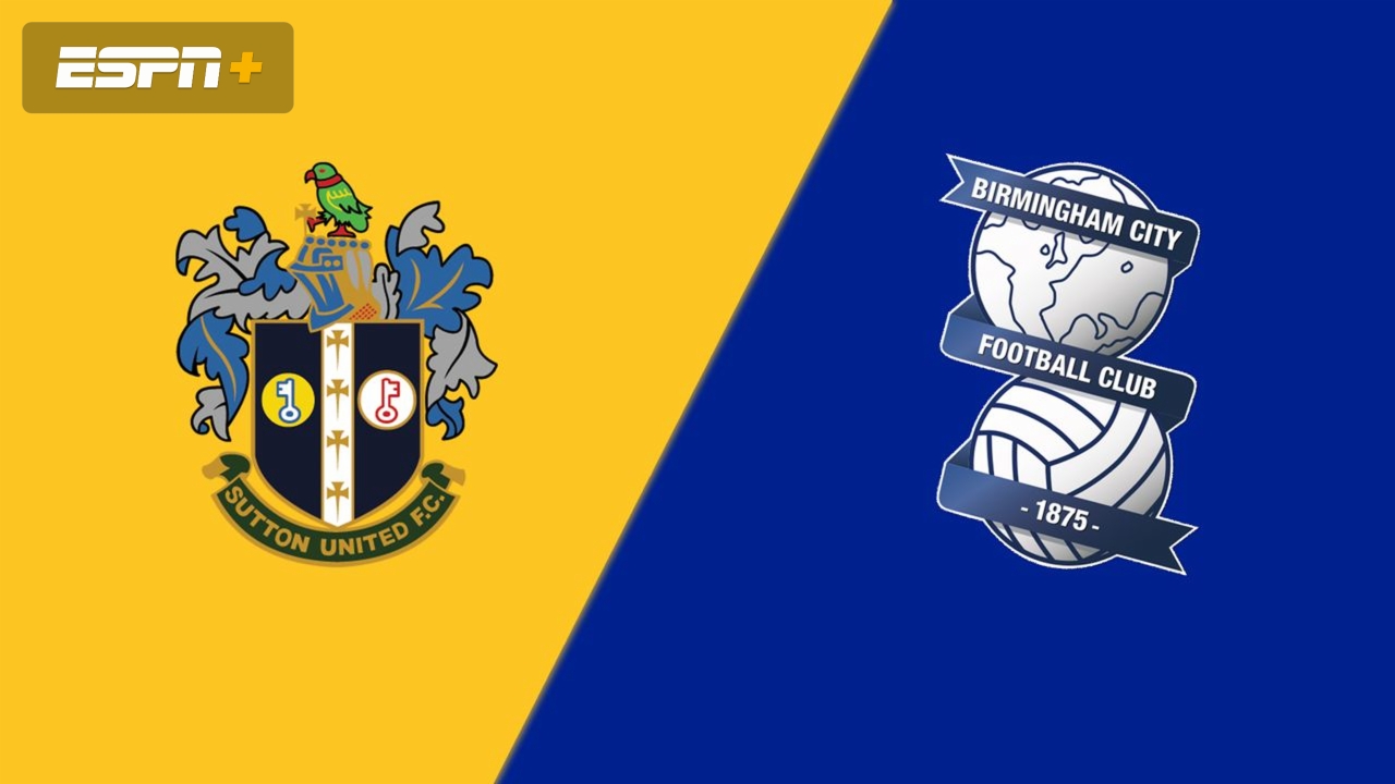Sutton United vs. Birmingham City (Round 1)