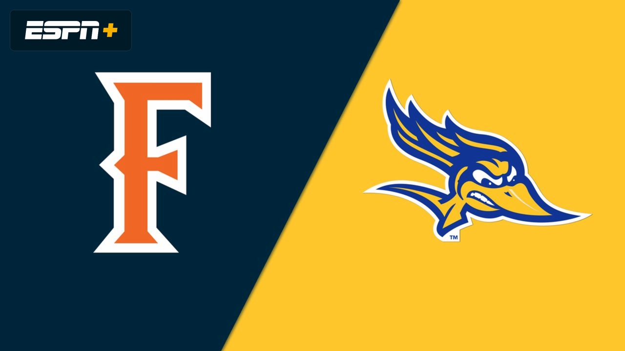 Cal State Fullerton vs. Cal State Bakersfield