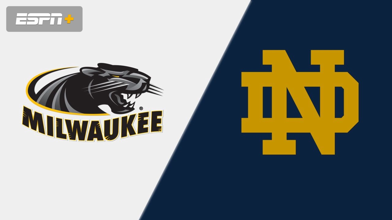 Milwaukee vs. #4 Notre Dame (First Round)