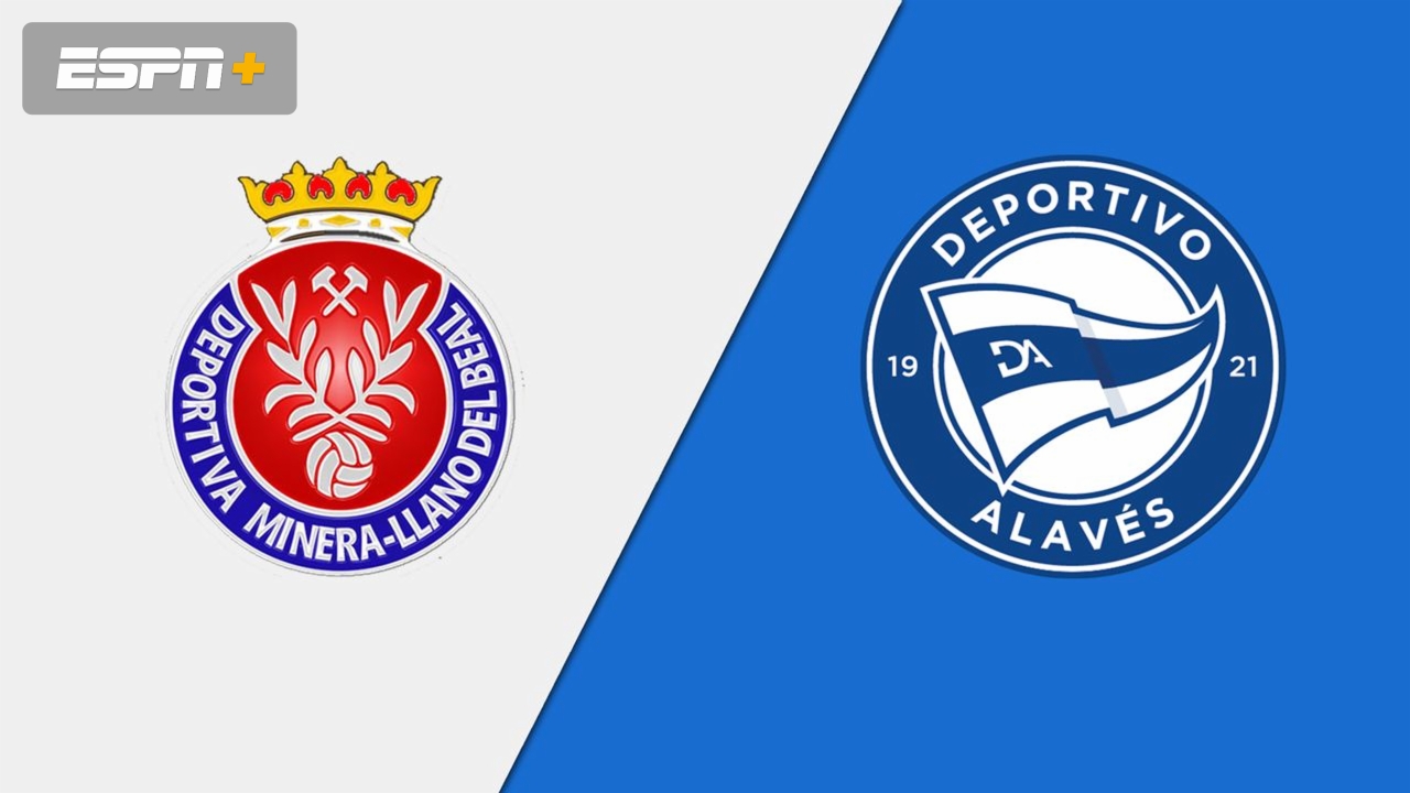 Minera vs. Alaves (Round 2) (Copa del Rey)