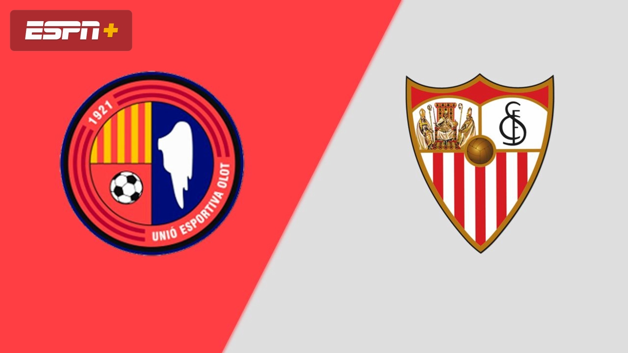 UE Olot SAD vs. Sevilla (Round 2) (Copa del Rey)
