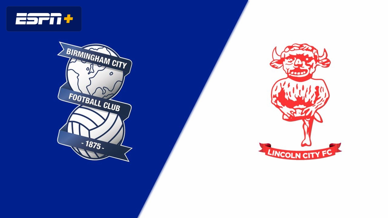 Birmingham City vs. Lincoln City (Round 3)