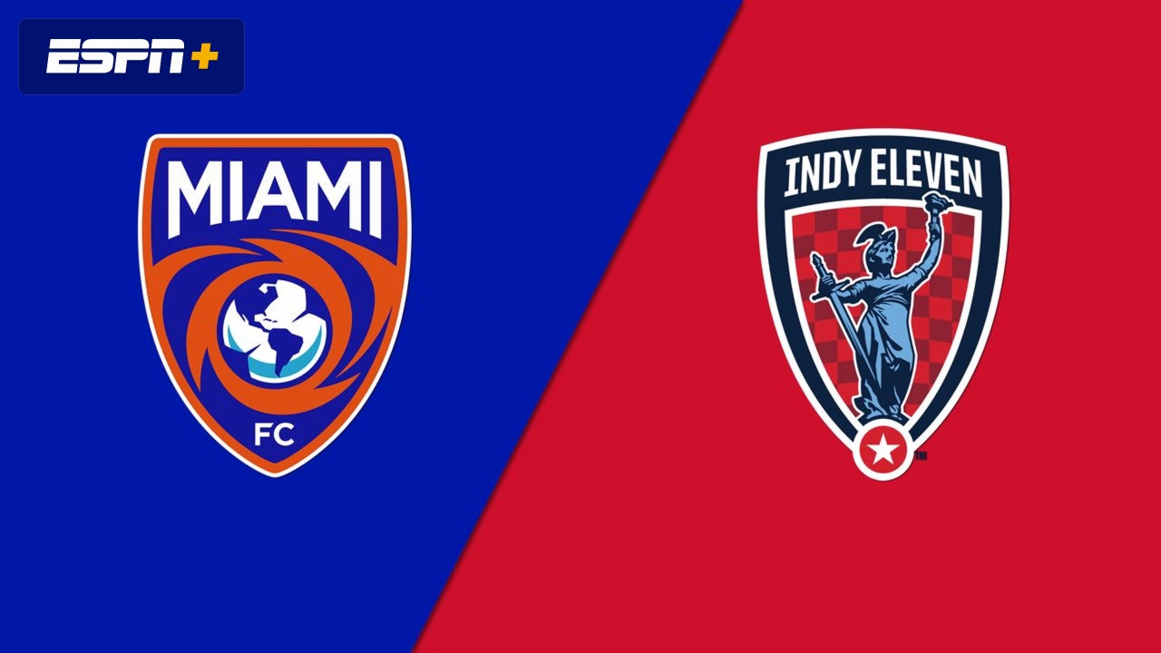 Miami FC vs. Indy Eleven