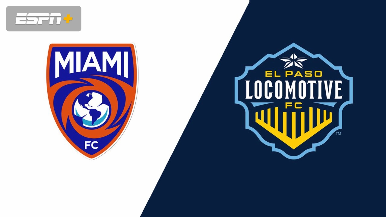 Miami FC vs. El Paso Locomotive FC