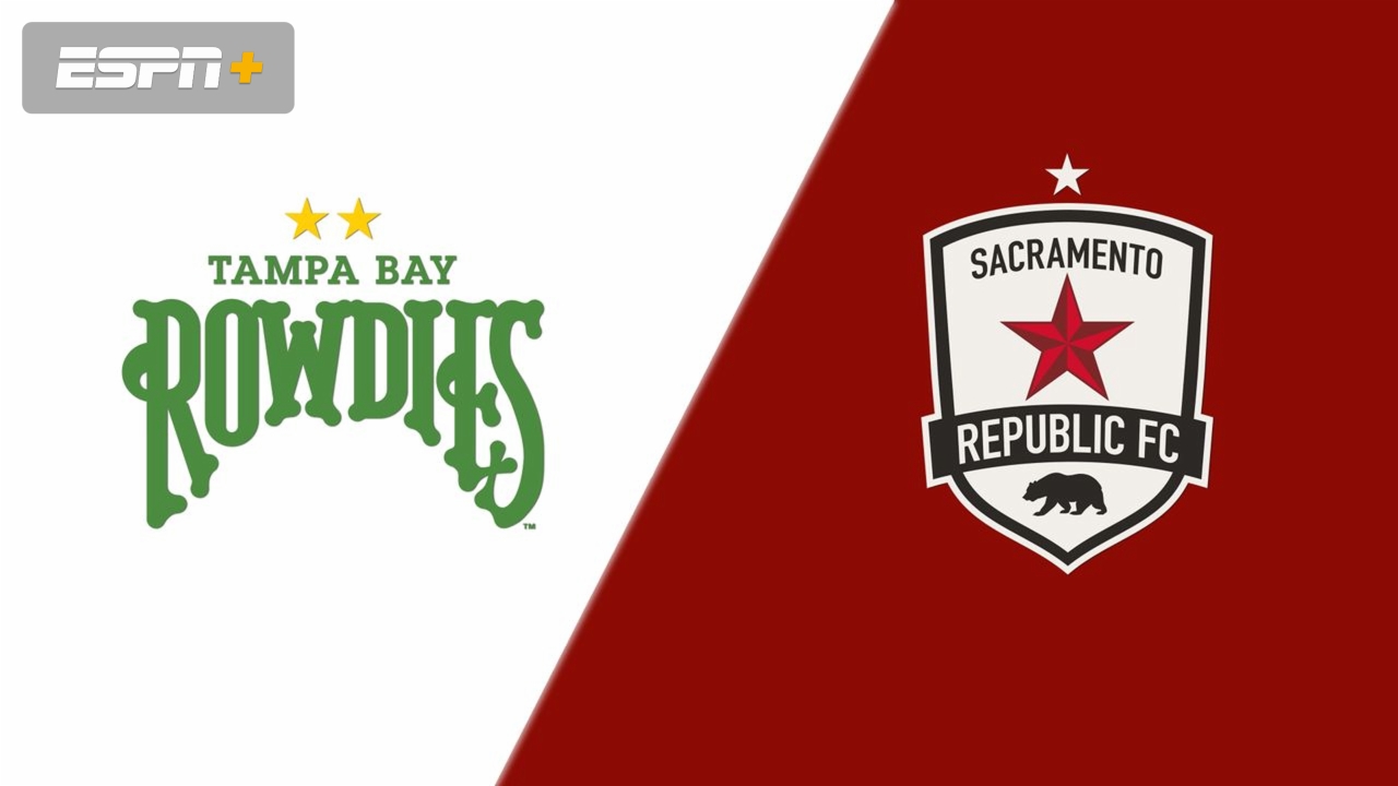 Tampa Bay Rowdies vs. Sacramento Republic FC