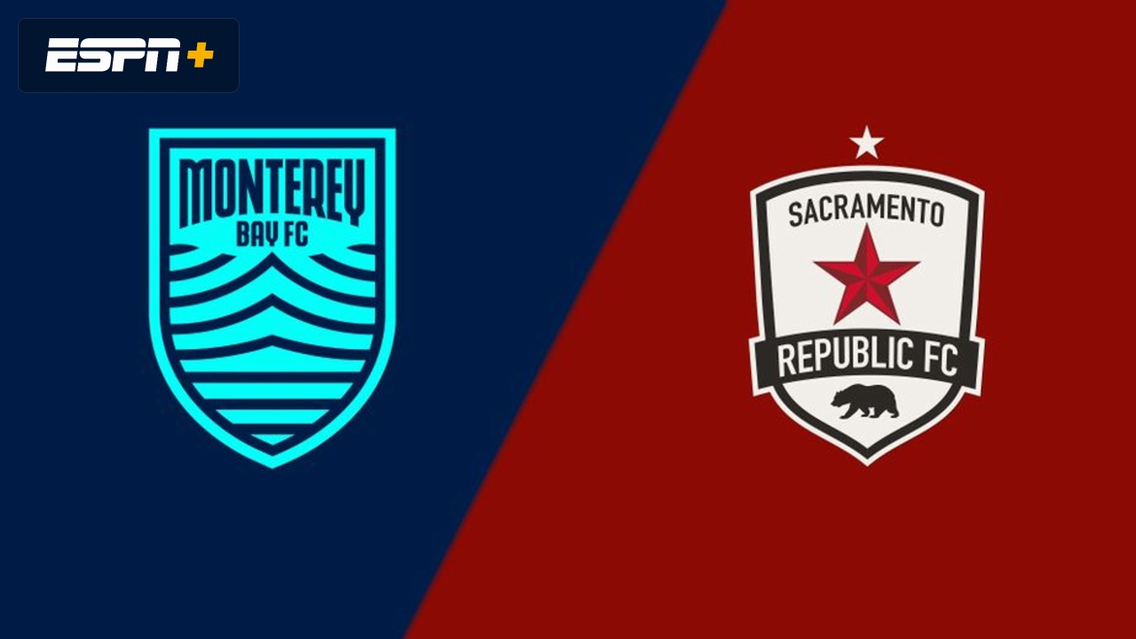 Monterey Bay FC vs. Sacramento Republic FC