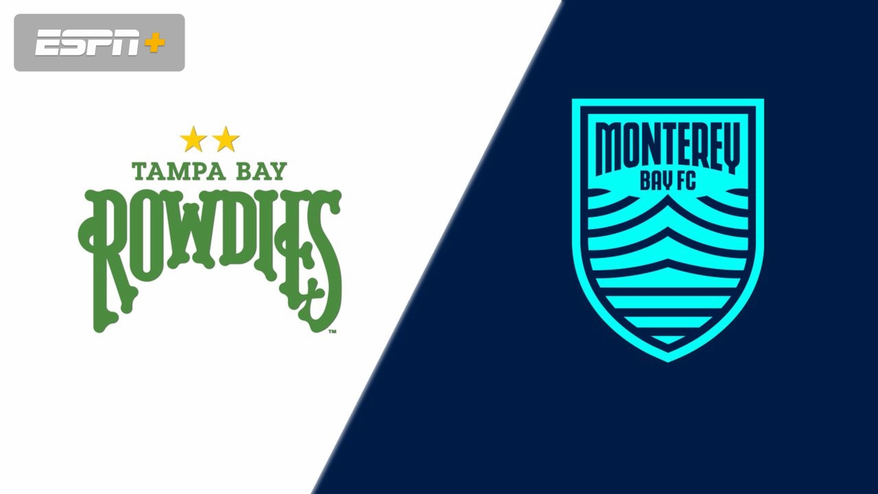 Tampa Bay Rowdies vs. Monterey Bay FC