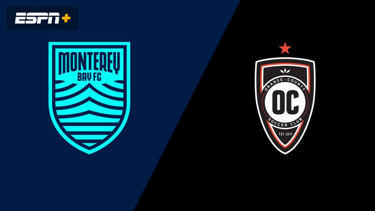 Monterey Bay FC vs. Orange County SC