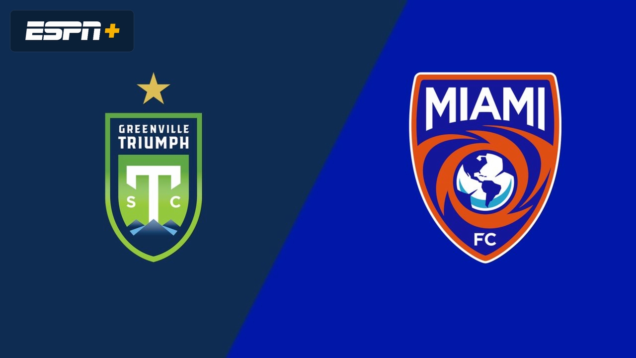 Greenville Triumph SC vs. Miami FC