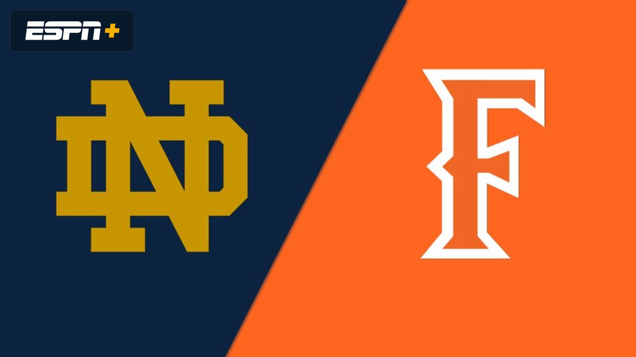 Notre Dame vs. Cal State Fullerton