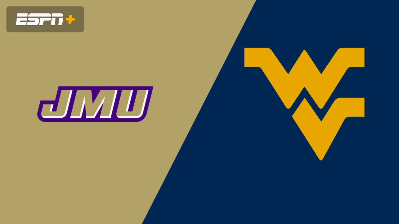 James Madison vs. West Virginia