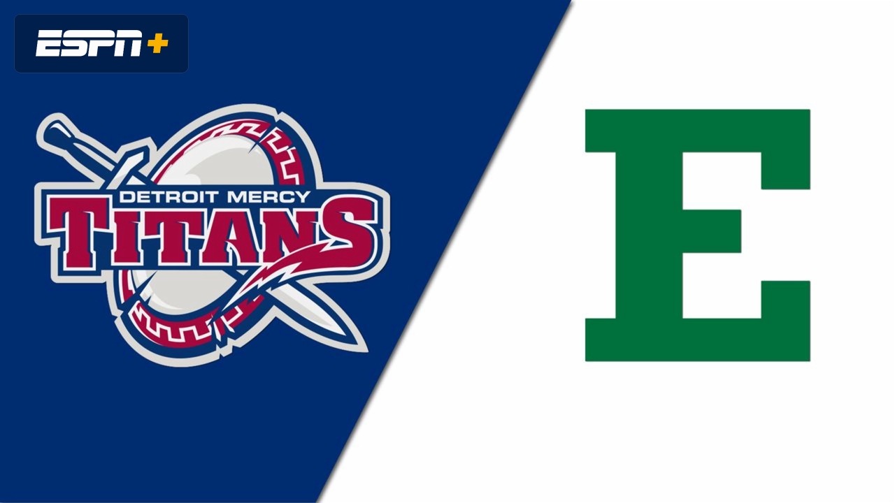 Detroit Mercy vs. Eastern Michigan