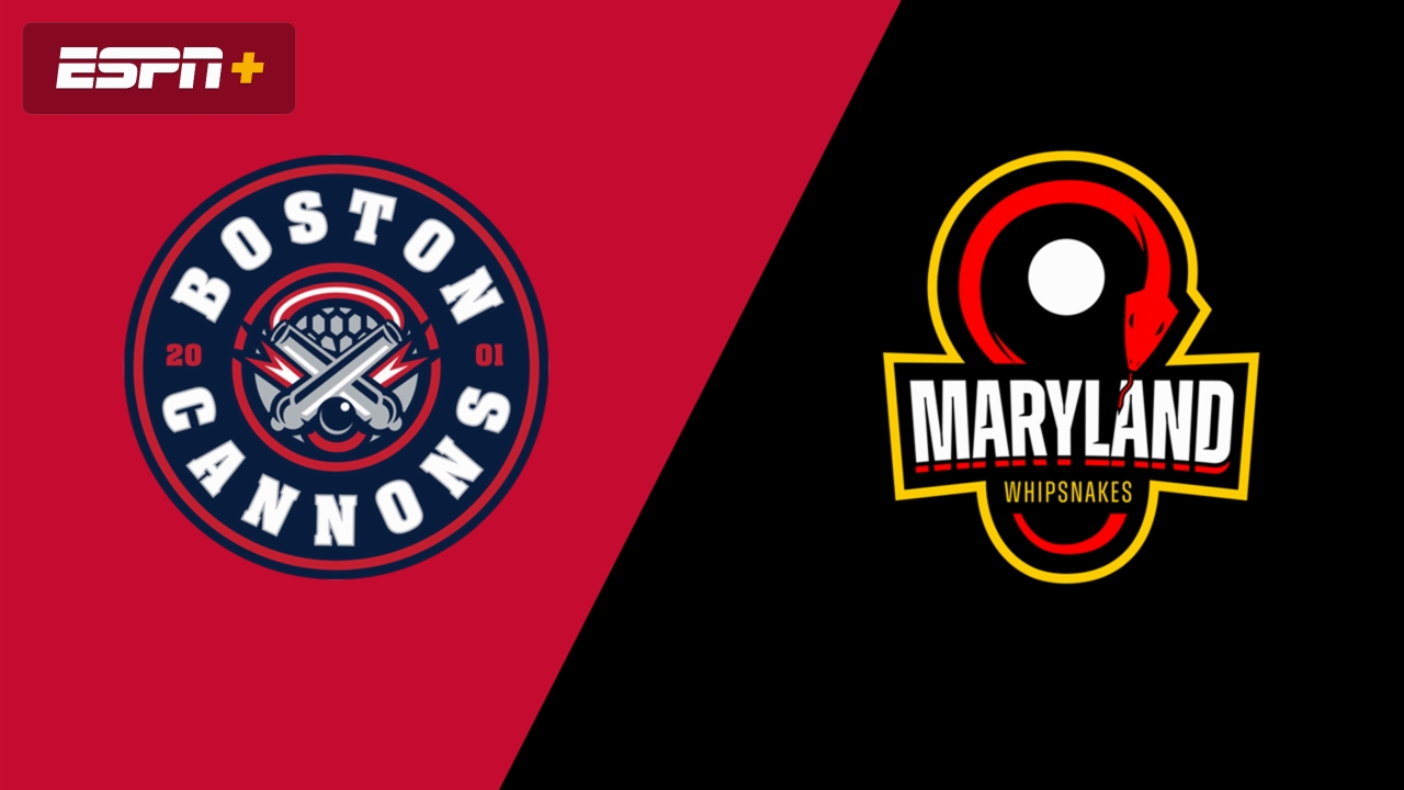 Boston Cannons vs. Maryland Whipsnakes