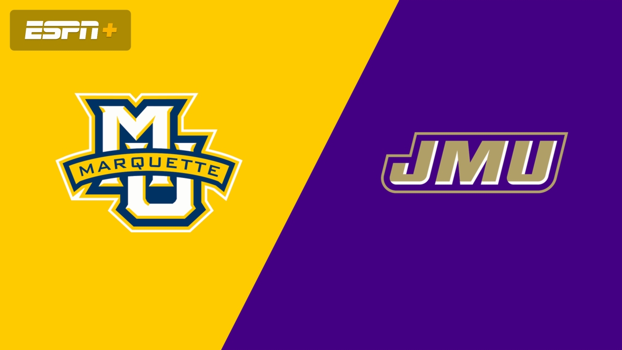 Marquette vs. James Madison (Second Round)