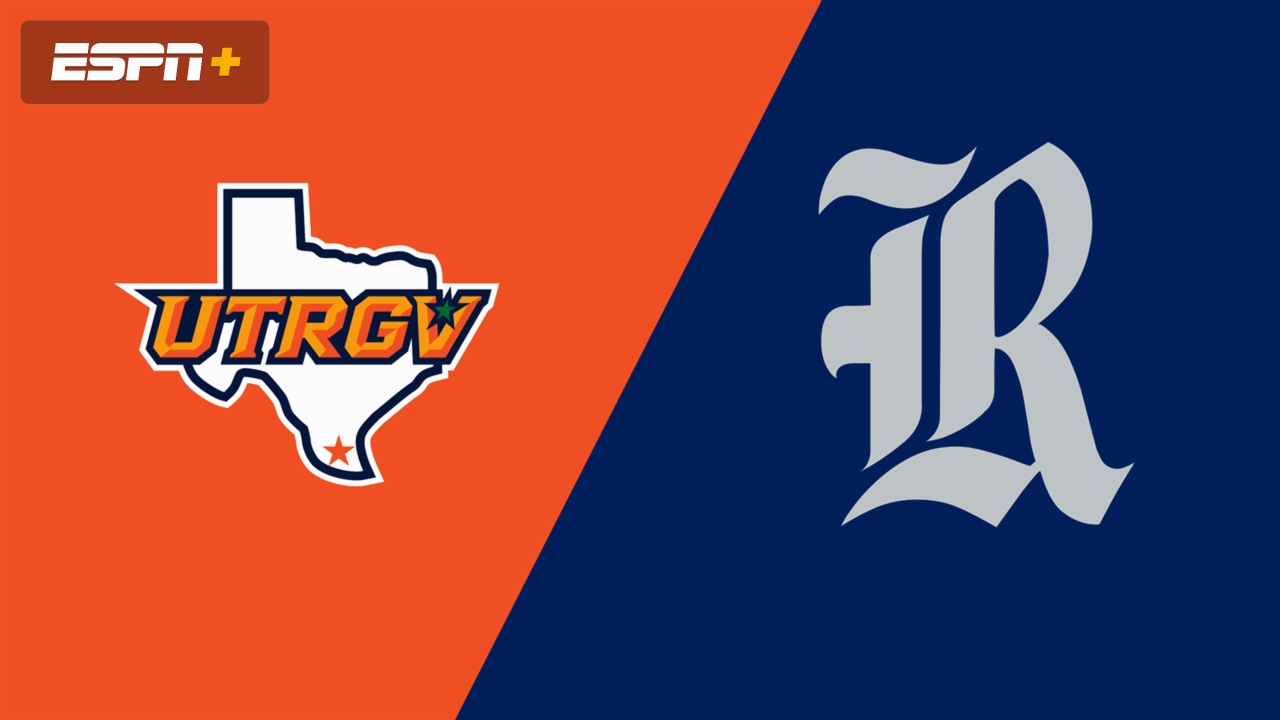 UT Rio Grande Valley vs. Rice