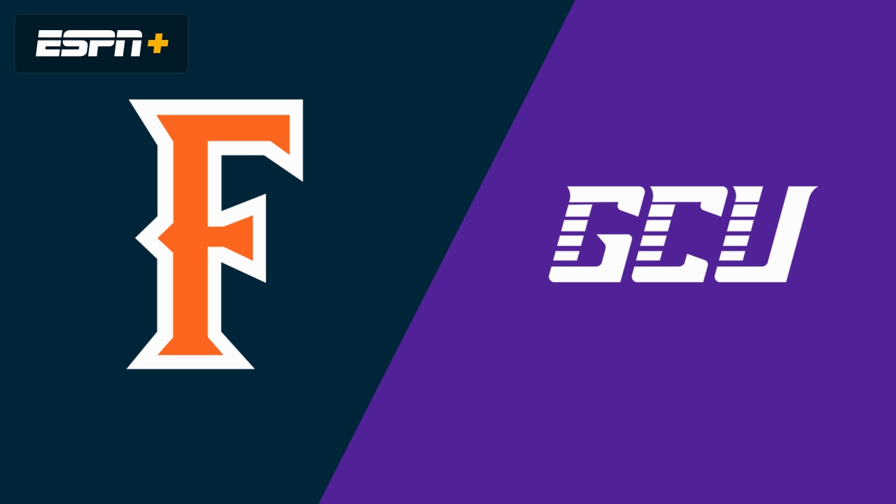 Cal State Fullerton vs. Grand Canyon