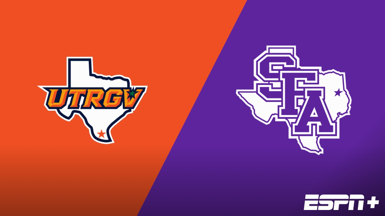 UT Rio Grande Valley vs. Stephen F. Austin