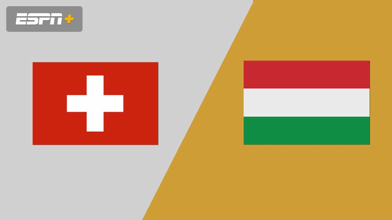 Switzerland vs. Hungary