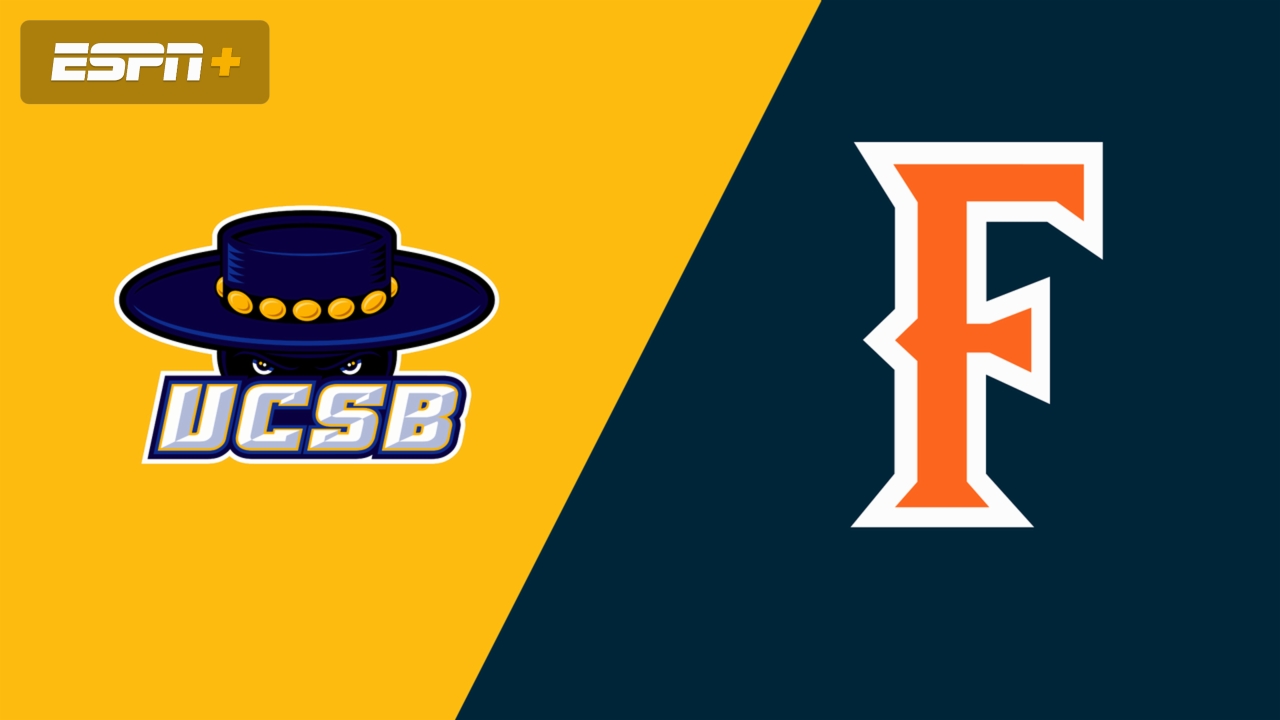 UC Santa Barbara vs. Cal State Fullerton