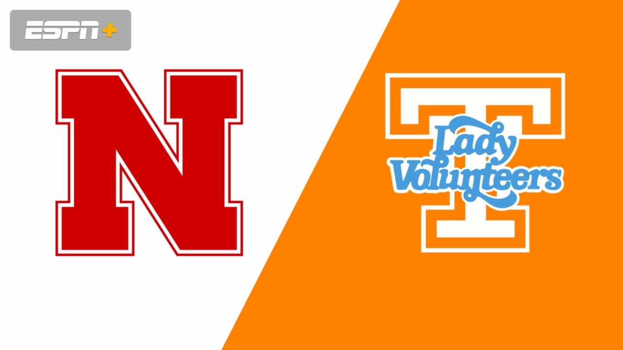Nebraska vs. #7 Tennessee (Site 7 / Game 3)