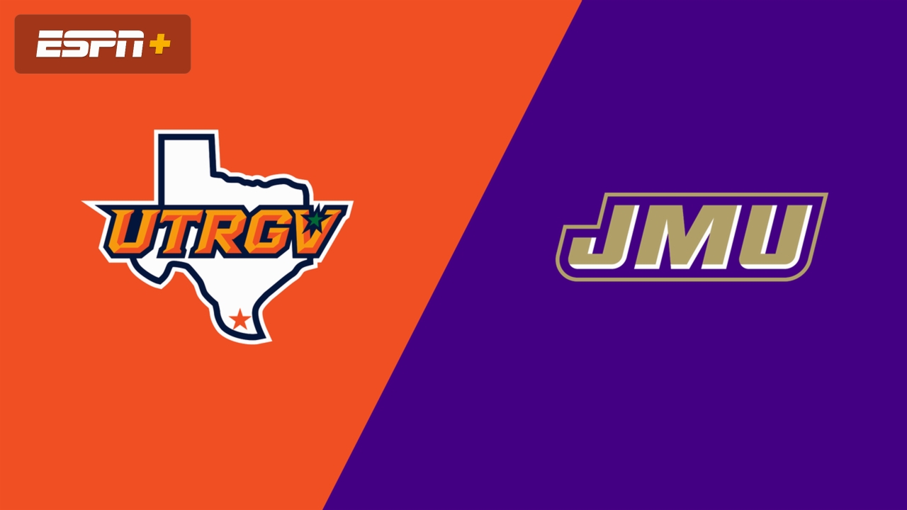 UT Rio Grande Valley vs. James Madison