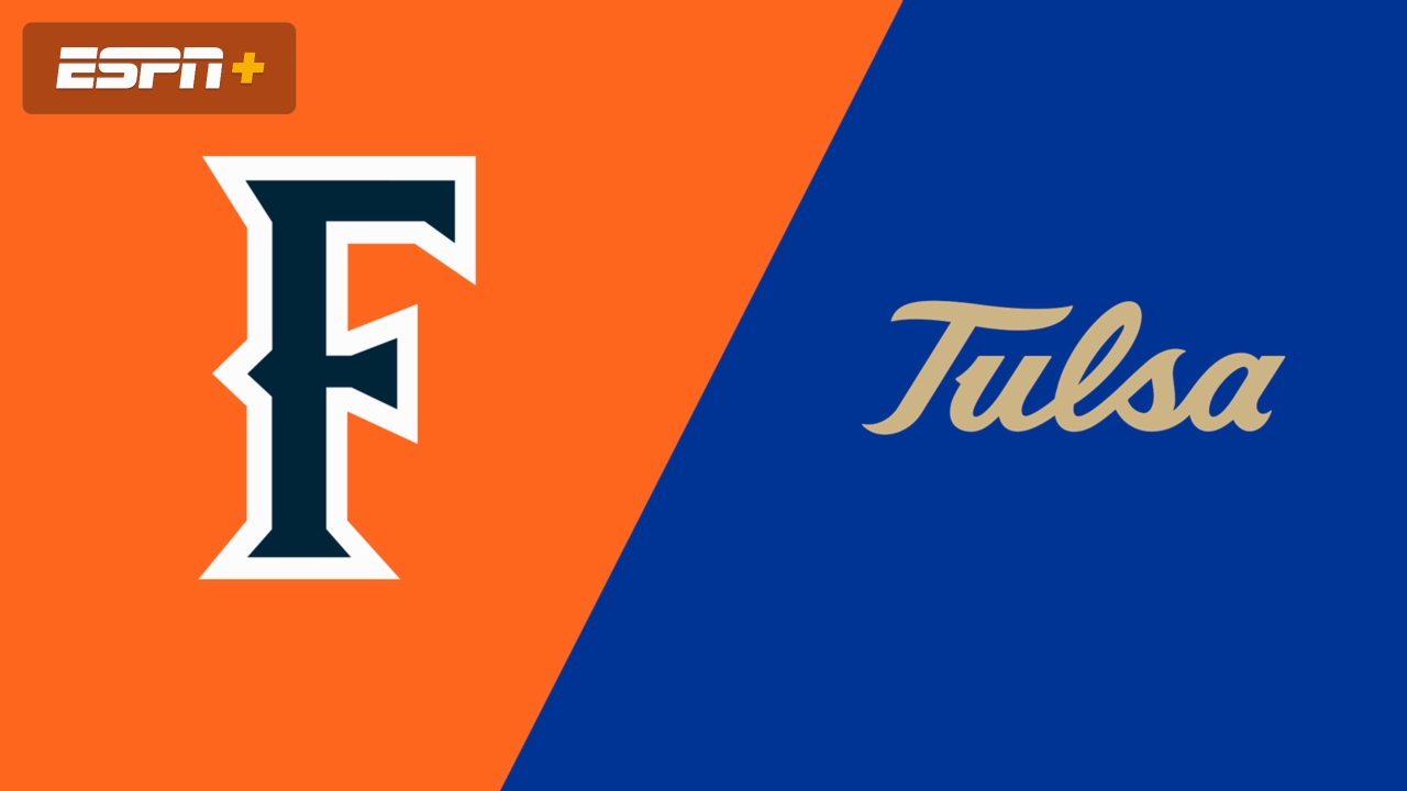 Cal State Fullerton vs. Tulsa