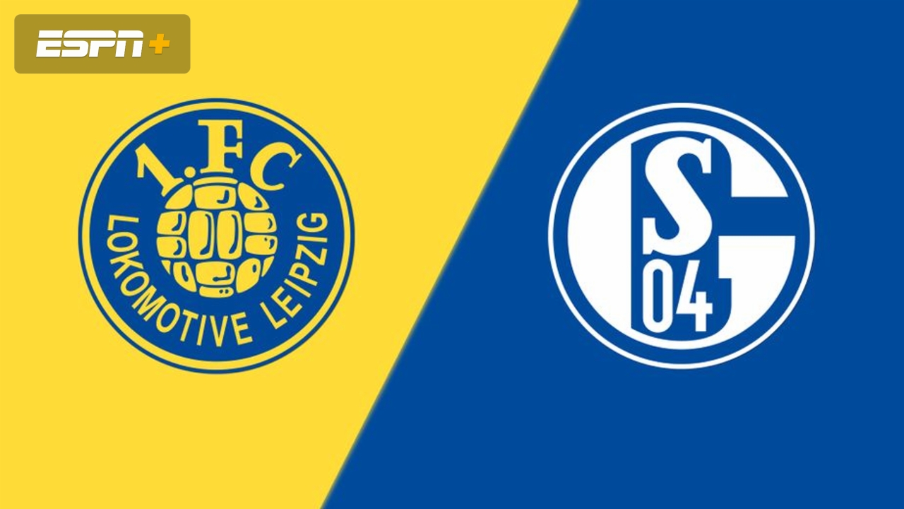 Lokomotive Leipzig vs. FC Schalke 04 (German Cup)