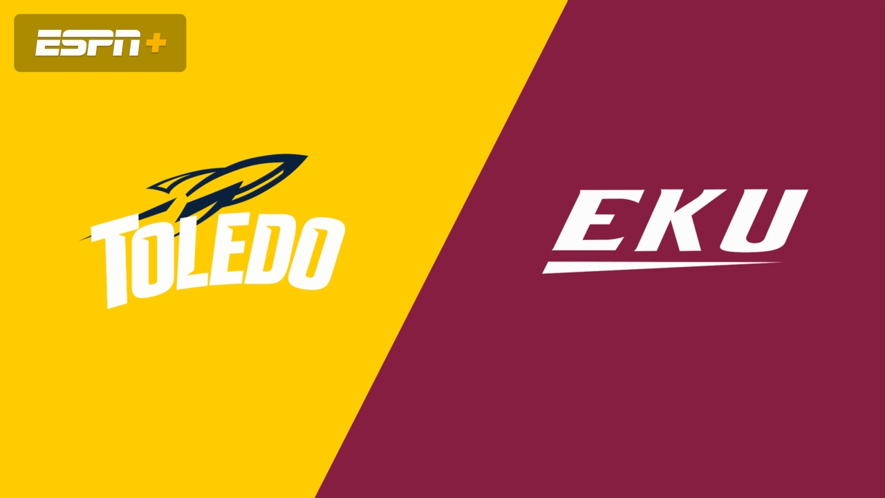 Toledo vs. Eastern Kentucky